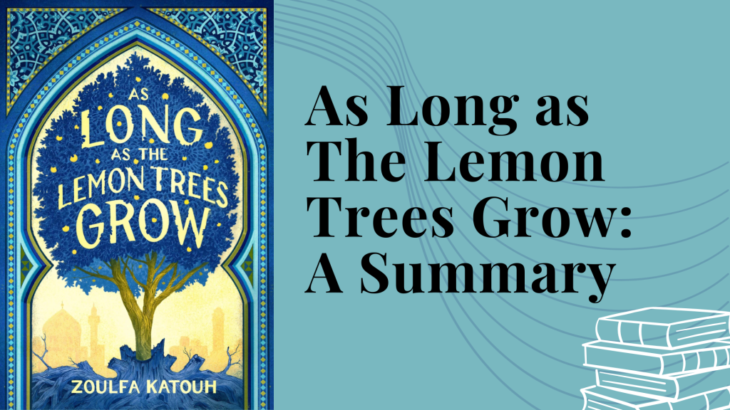 as long as the lemon trees grow summary